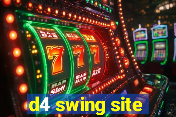 d4 swing site